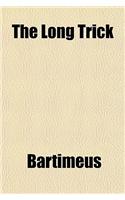 The Long Trick