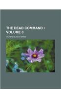 The Dead Command (Volume 8): (English)