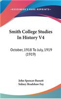 Smith College Studies In History V4: October, 1918 To July, 1919 (1919)