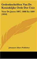 Gedenkschriften Van de Koninklijke Orde Der Unie: Voor de Jaren 1807, 1808 En 1809 (1810)