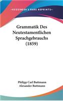 Grammatik Des Neutestamentlichen Sprachgebrauchs (1859)