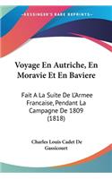 Voyage En Autriche, En Moravie Et En Baviere