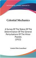 Celestial Mechanics: A Survey of the Status of the Determination of the General Perturbations of the Minor Planets (1922)