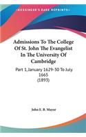 Admissions to the College of St. John the Evangelist in the University of Cambridge