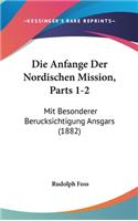 Die Anfange Der Nordischen Mission, Parts 1-2