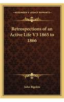 Retrospections of an Active Life V3 1865 to 1866