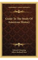 Guide To The Study Of American History