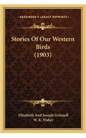 Stories Of Our Western Birds (1903)