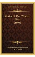 Stories Of Our Western Birds (1903)