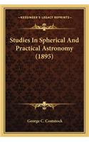 Studies in Spherical and Practical Astronomy (1895)