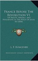 France Before the Revolution V1