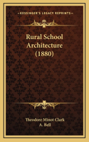 Rural School Architecture (1880)