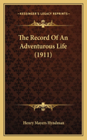 The Record Of An Adventurous Life (1911): (English)
