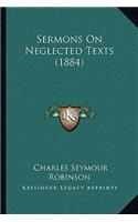 Sermons On Neglected Texts (1884)