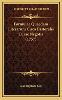 Formulae Quaedam Literarum Circa Pastoralis Curae Negotia (1757)