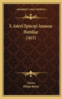 S. Asterii Episcopi Amaseae Homiliae (1615)