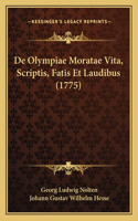 De Olympiae Moratae Vita, Scriptis, Fatis Et Laudibus (1775)