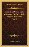 Notice Des Dessins De La Collection His De La Salle Exposes Au Louvre (1881)