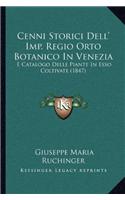 Cenni Storici Dell' Imp. Regio Orto Botanico in Venezia