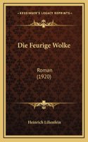 Die Feurige Wolke: Roman (1920)