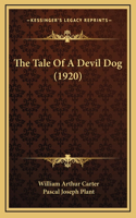 The Tale Of A Devil Dog (1920)