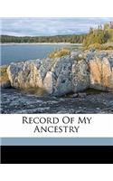 Record of My Ancestry