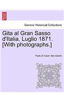 Gita Al Gran Sasso D'Italia. Luglio 1871. [With Photographs.]