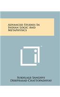 Advanced Studies In Indian Logic And Metaphysics