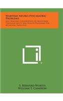 Wartime Neuro-Psychiatric Problems