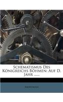 Schematismus Des Konigreichs Bohmen