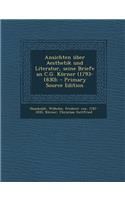 Ansichten Uber Aesthetik Und Literatur, Seine Briefe an C.G. Korner (1793-1830);