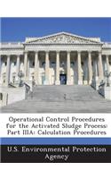 Operational Control Procedures for the Activated Sludge Process: Part Iiia: Calculation Procedures