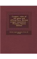 Croquet, Rules of the Game and Official Laws, British Croquet Association