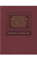 Factory Accounts, Their Principles and Practice; A Handbook for Accountants and Manufacturers with Appendices on the Nomenclature of Machine Details; The Income Tax Acts; The Rating of Factories; Fire and Boiler Insurance; The Factory and Workshop 