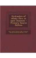 Hydraulics of Steady Flow in Open Channels