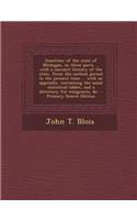Gazetteer of the State of Michigan, in Three Parts ... with a Succinct History of the State, from the Earliest Period to the Present Time ... with an