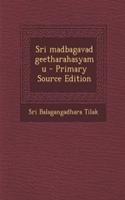 Sri Madbagavad Geetharahasyamu