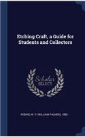 Etching Craft, a Guide for Students and Collectors