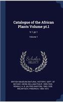 Catalogue of the African Plants Volume pt.1
