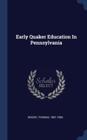 Early Quaker Education In Pennsylvania