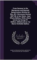From Saranac to the Marquesas and Beyond; Being Letters Written by Mrs. M.I. Stevenson During 1887-88, to Her Sister, Jane Whyte Balfour, with a Short Introd. by George W. Balfour. Edited and Arr. by Marie Clothilde Balfour