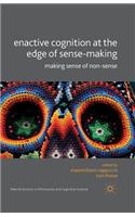 Enactive Cognition at the Edge of Sense-Making