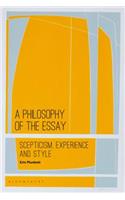 Philosophy of the Essay: Scepticism, Experience and Style