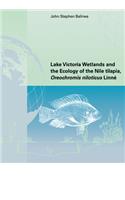 Lake Victoria Wetlands and the Ecology of the Nile Tilapia