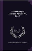 Tertiary of Montana Volume vol. 2 no. 5