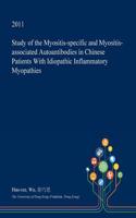 Study of the Myositis-Specific and Myositis-Associated Autoantibodies in Chinese Patients with Idiopathic Inflammatory Myopathies