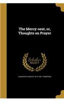 The Mercy-seat, or, Thoughts on Prayer