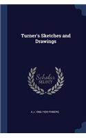 Turner's Sketches and Drawings