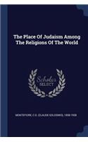 The Place Of Judaism Among The Religions Of The World