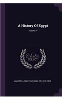 A History Of Egypt; Volume IV